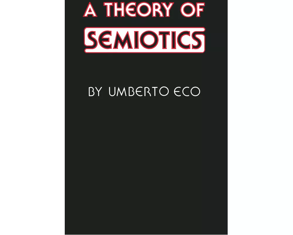 A Theory of Semiotics