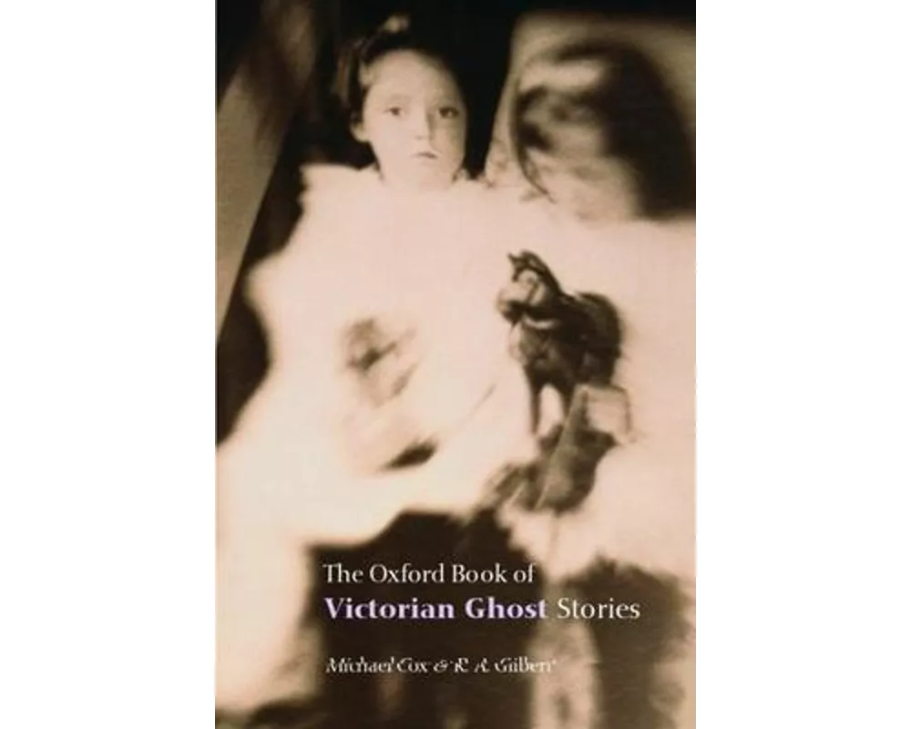 The Oxford Book of Victorian Ghost Stories