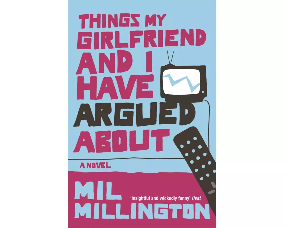Things My Girlfriend and I Have Argued About