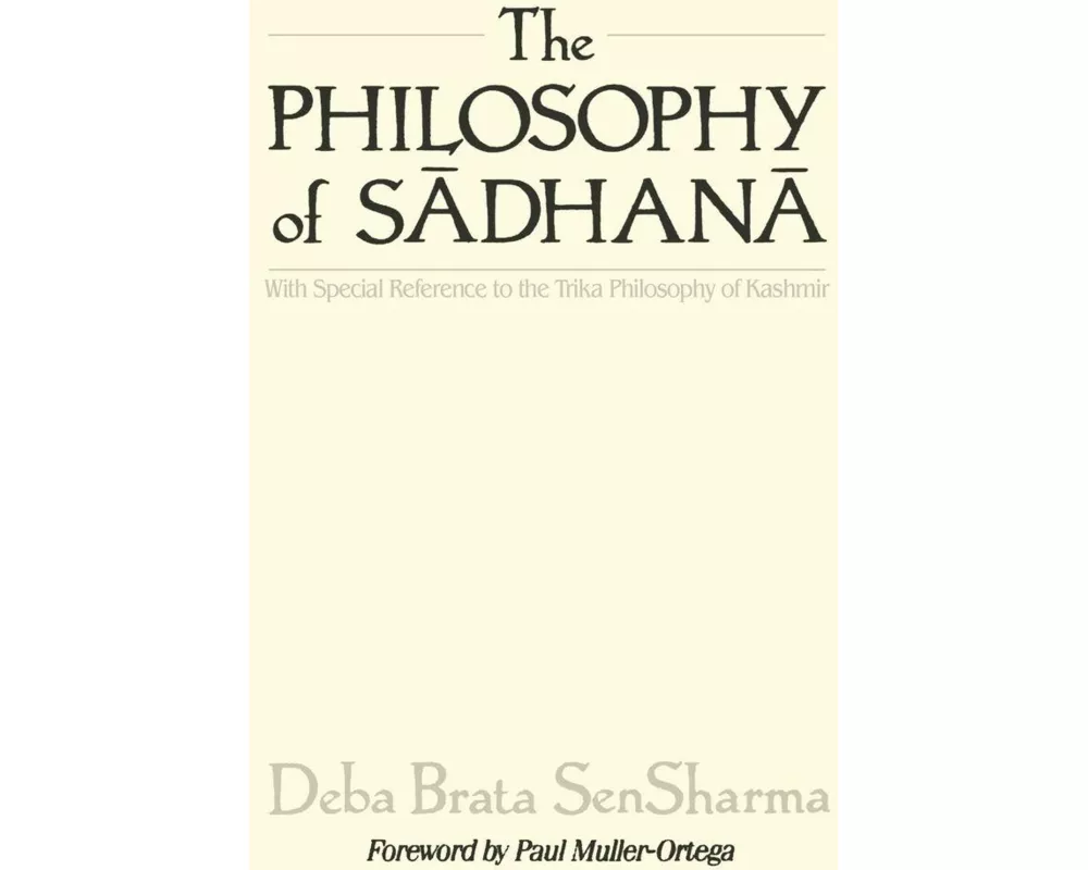 The Philosophy of Sādhanā