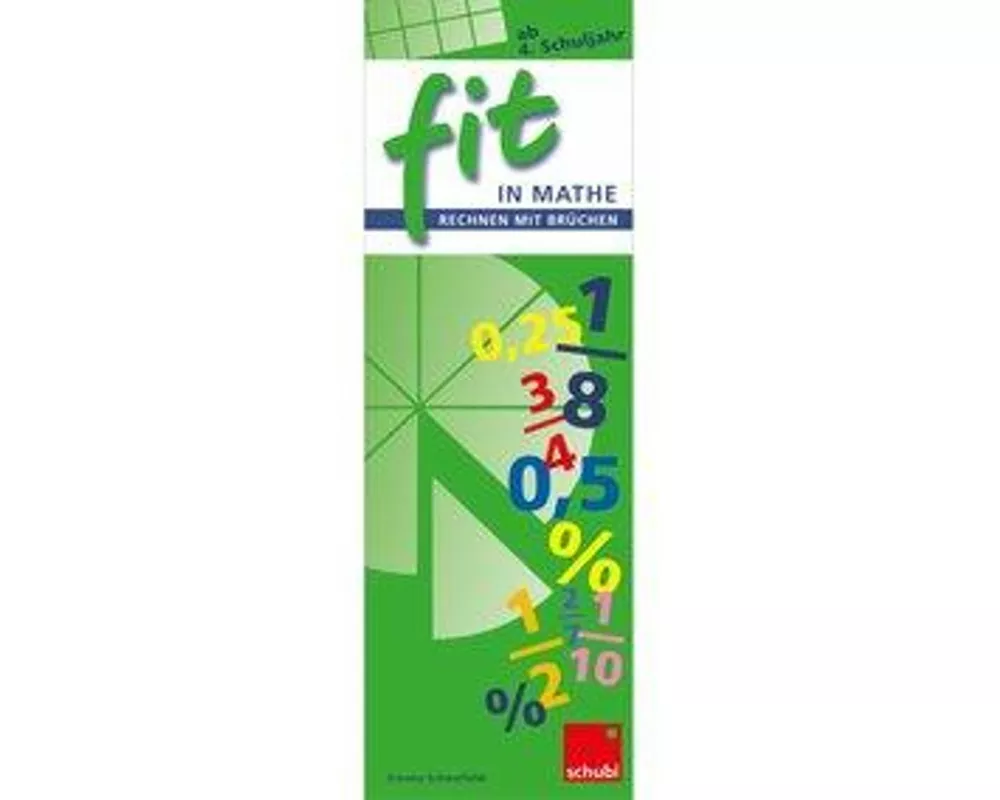 Fit in Mathe - Rechnen mit Brüchen. Ausgabe B