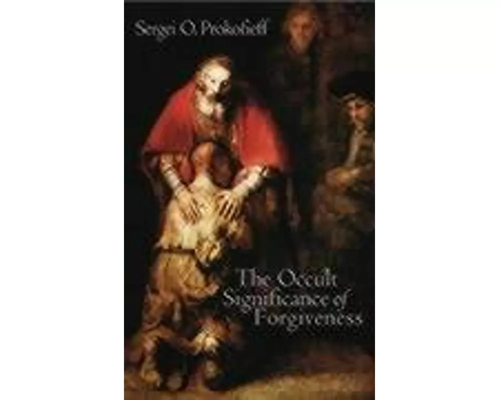 The Occult Significance of Forgiveness