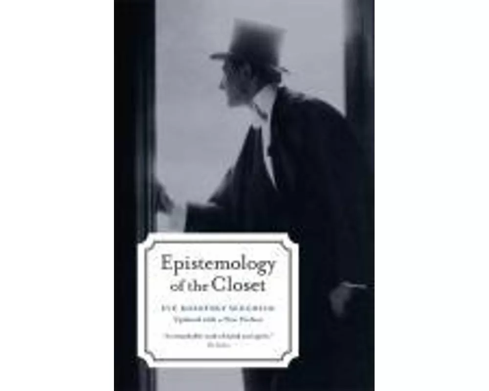 Epistemology of the Closet, Updated with a New Preface