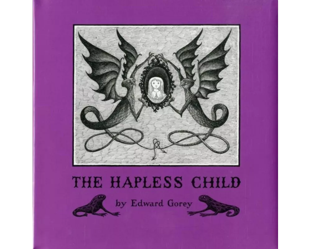 Edward Gorey the Hapless Child