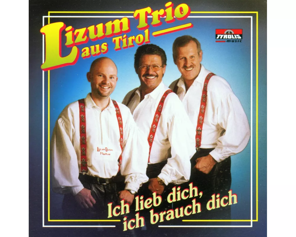 Ich Lieb Dich,ich Brauch Dich