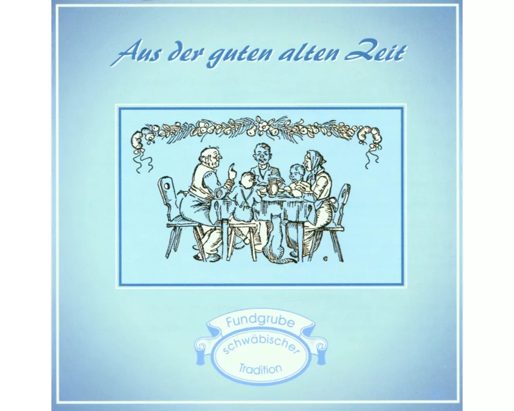 Aus Der Guten Alten Zeit