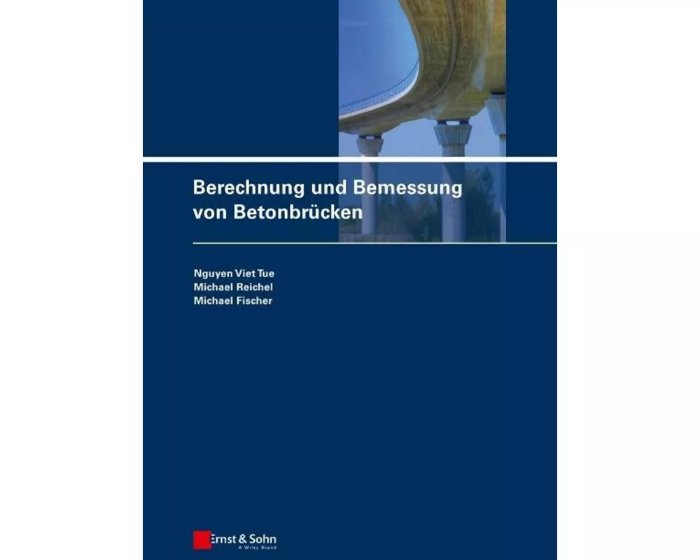 Berechnung und Bemessung von Betonbrücken