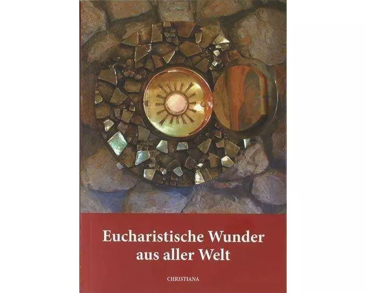 Eucharistische Wunder aus aller Welt