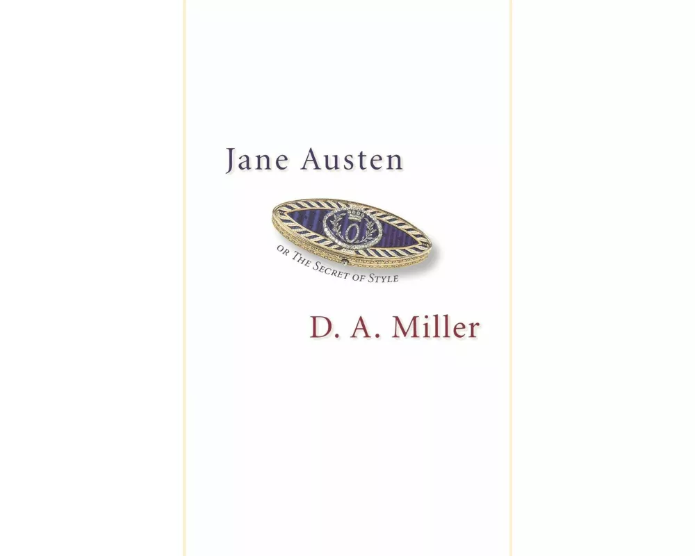 Jane Austen, or the Secret of Style