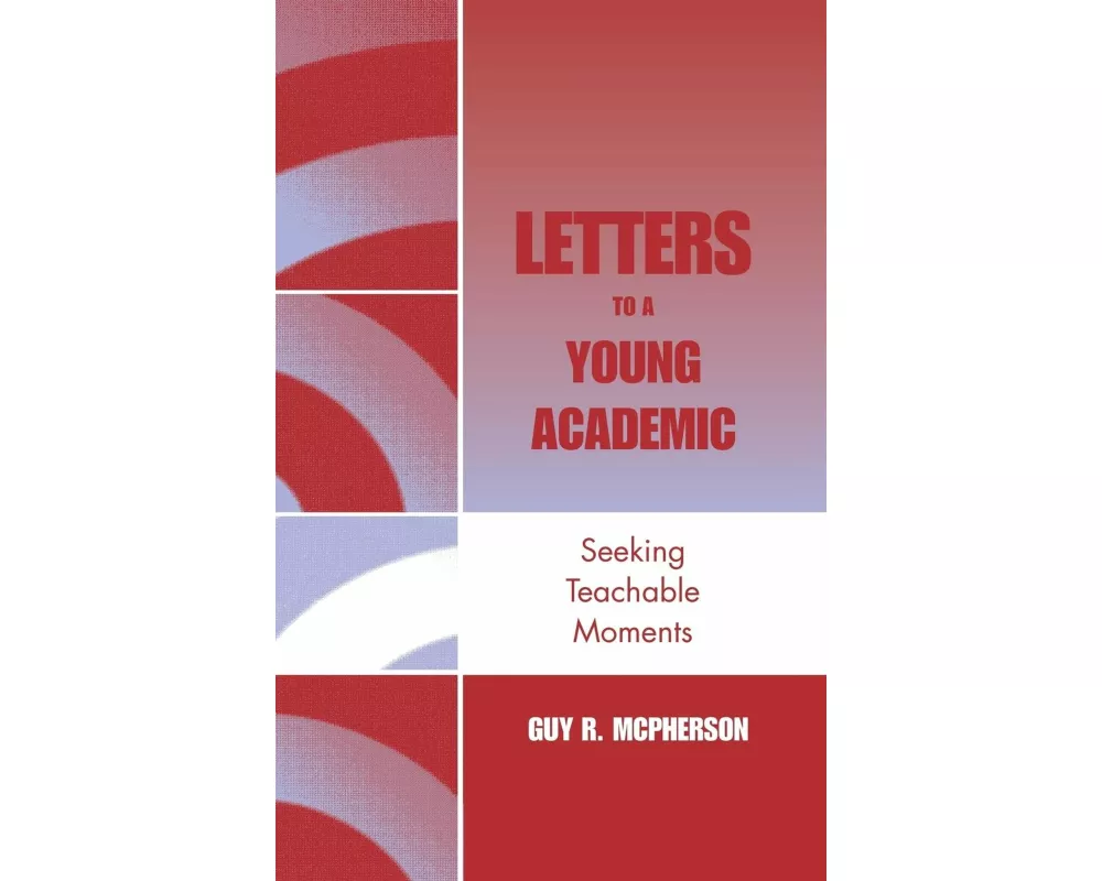Letters to a Young Academic