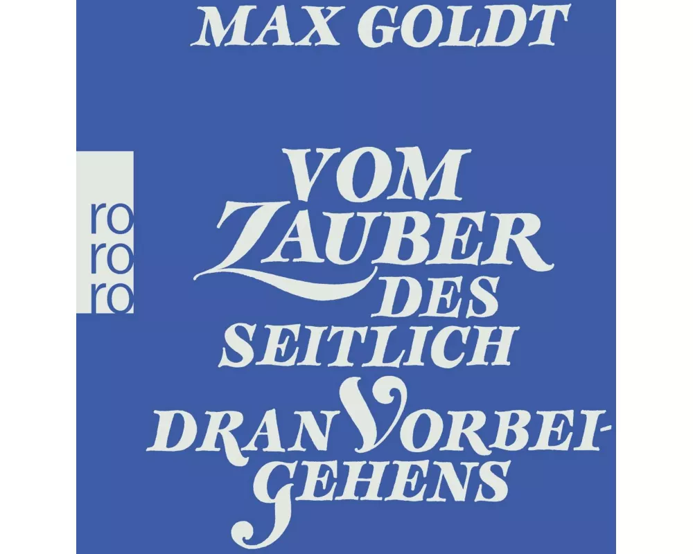 Vom Zauber des seitlich dran Vorbeigehens