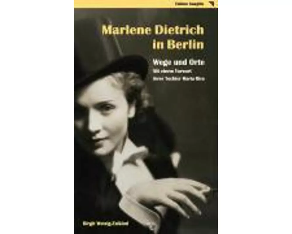 Marlene Dietrich in Berlin - Wege und Orte