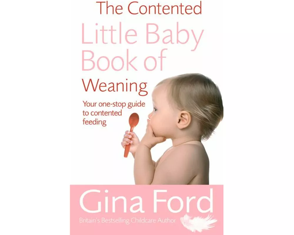 The Contented Little Baby Book Of Weaning