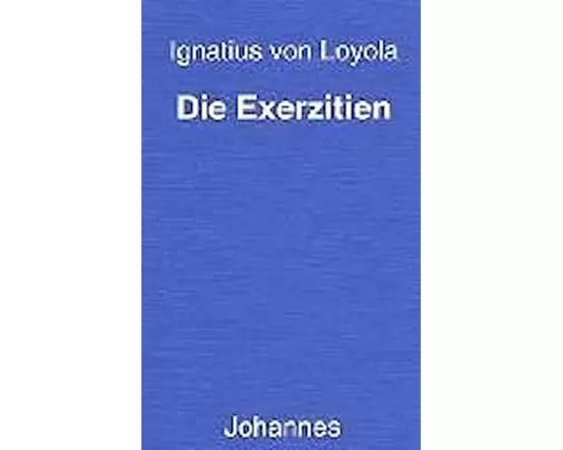 Die Exerzitien