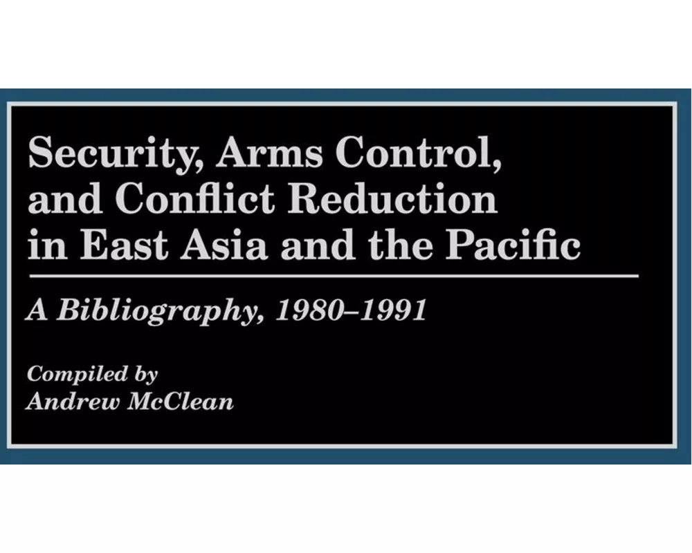 Security, Arms Control, and Conflict Reduction in East Asia and the Pacific