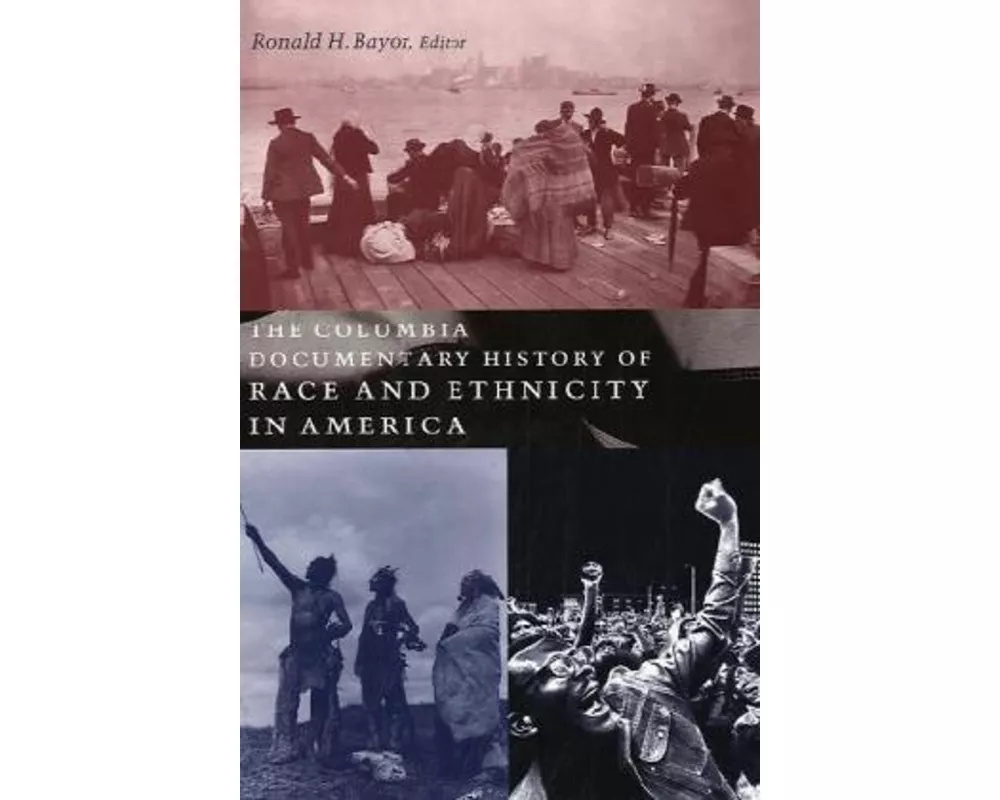 The Columbia Documentary History of Race and Ethnicity in America