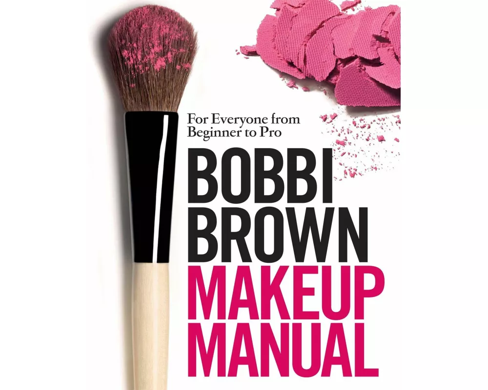 Bobbi Brown Makeup Manual