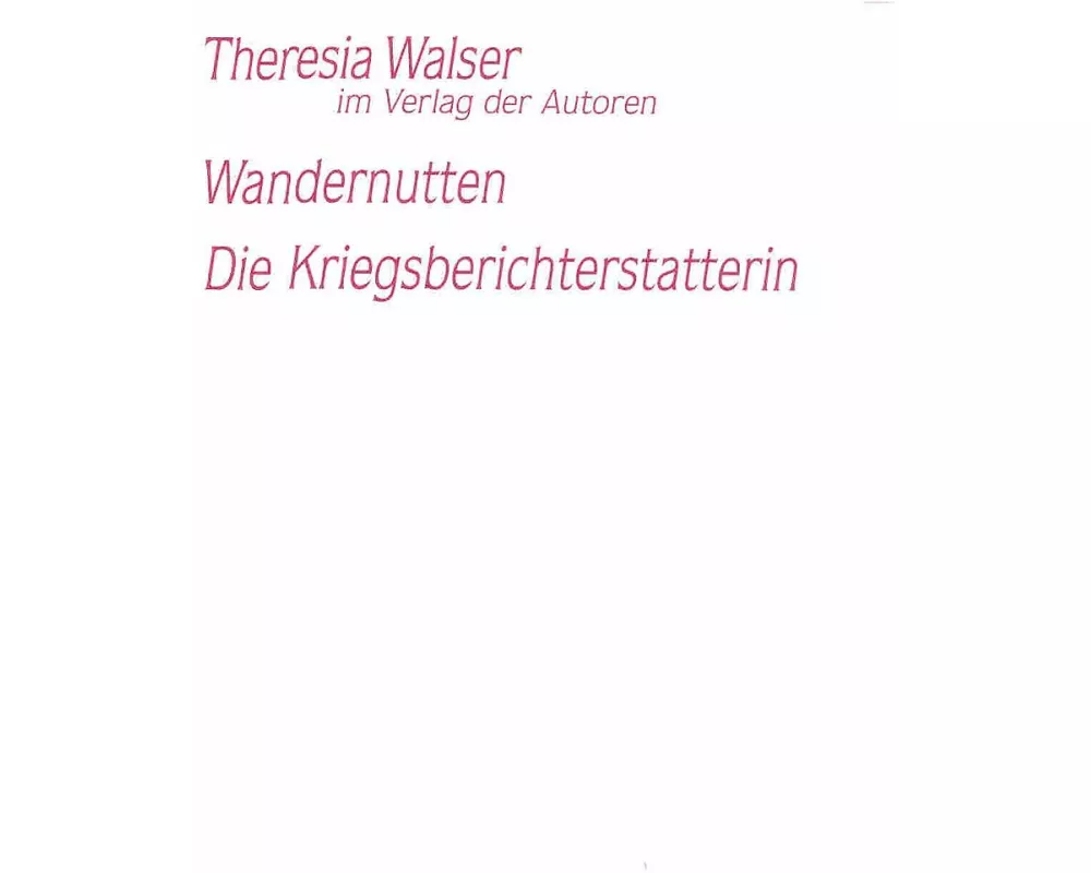 Die Wandernutten / Die Kriegsberichterstatterin