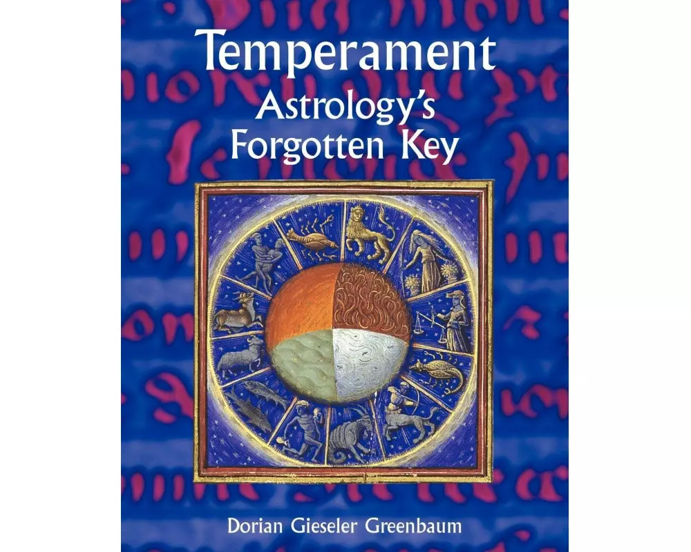 Temperament - Astrology's Forgotten Key