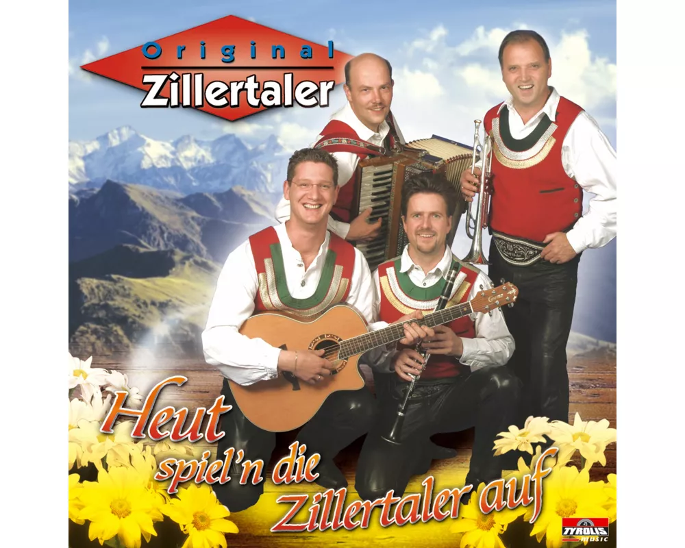 Heut spiel n die Zillertaler a