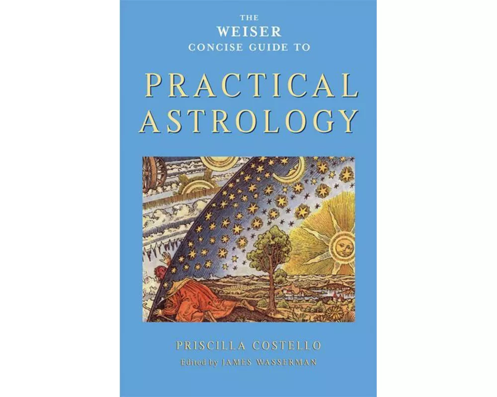 Weiser Concise Guide to Practical Astrology