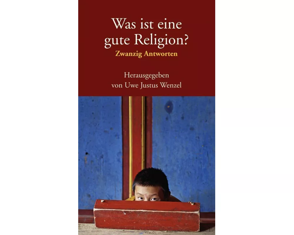 Was ist eine gute Religion?