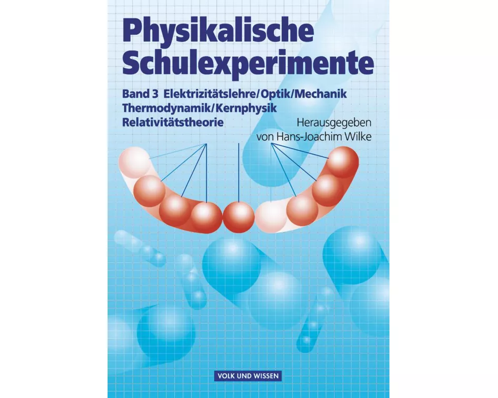Physikalische Schulexperimente - Band 3