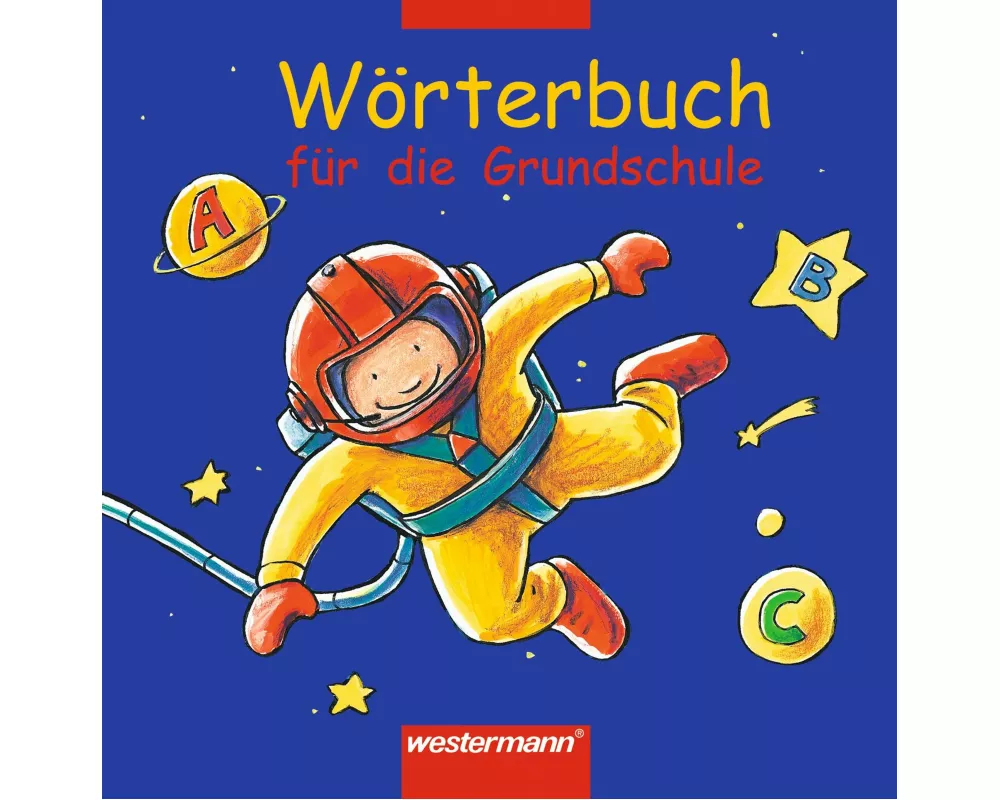 Wörterbuch für die Grundschule - Ausgabe 2002