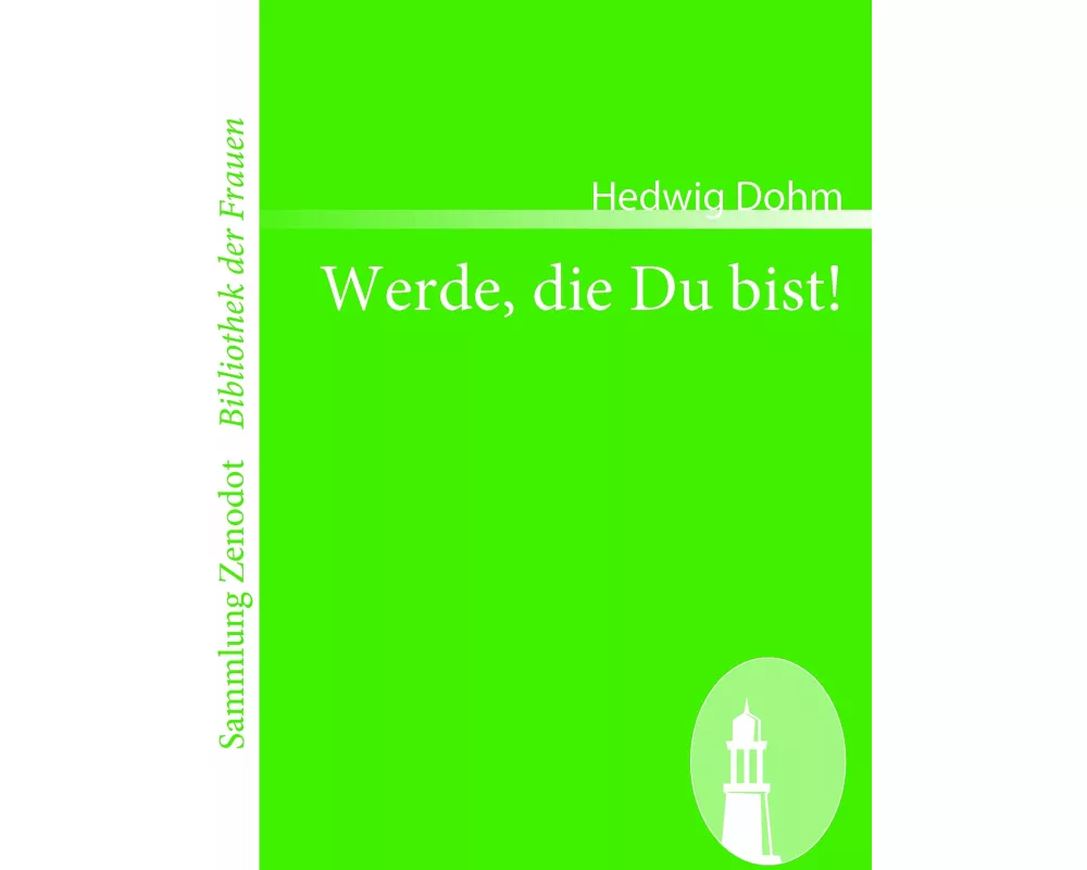 Werde, die Du bist!