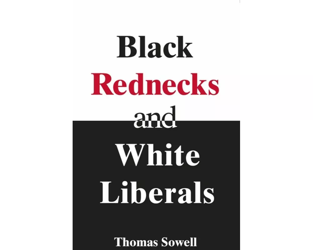 Black Rednecks & White Liberals