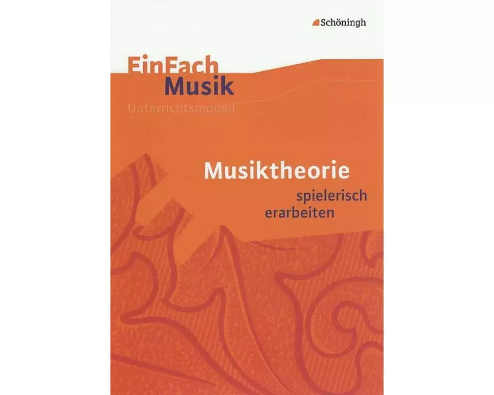 EinFach Musik. Musiktheorie: spielerisch erarbeiten