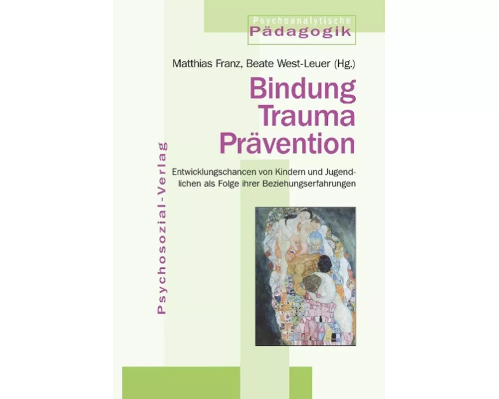 Bindung - Trauma - Prävention