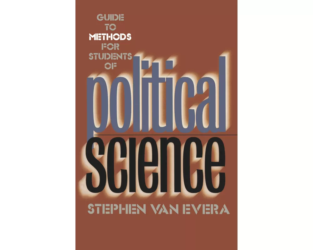 Guide to Methods for Students of Political Science