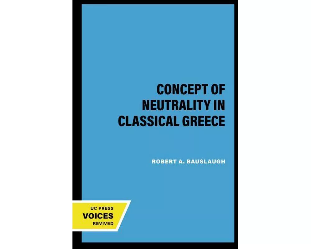 The Concept of Neutrality in Classical Greece