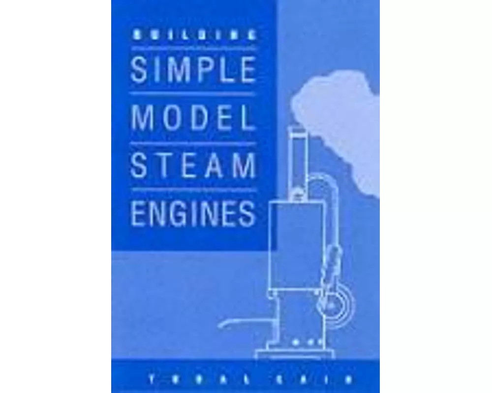 Building Simple Model Steam Engines