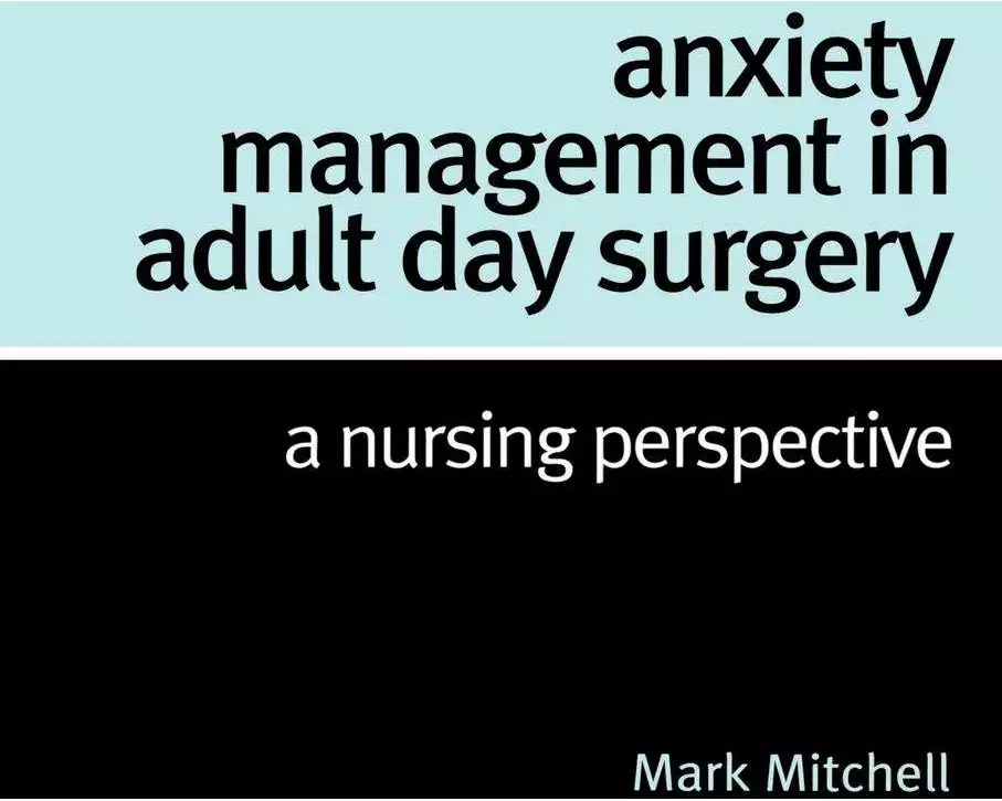 Anxiety Management in Adult Day Surgery