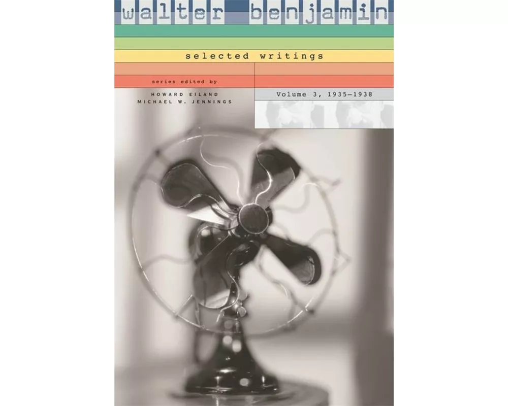 Walter Benjamin: Selected Writings: 1935–1938: 3