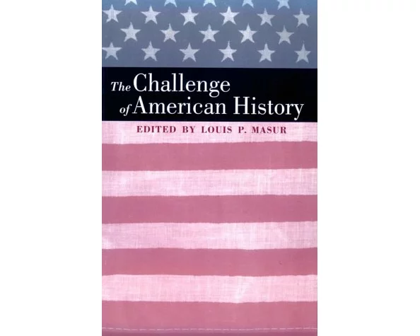 The Challenge of American History
