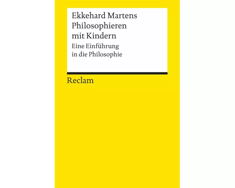 Philosophieren mit Kindern. Eine Einführung in die Philosophie