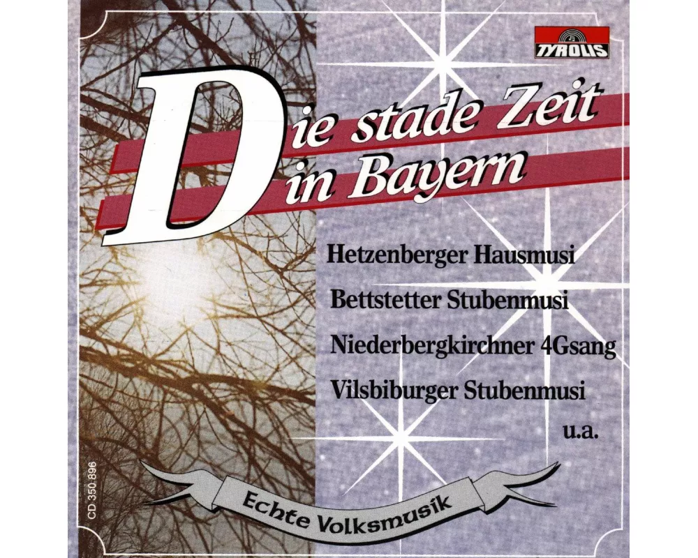 Die stade Zeit In Bayern/Echte Volksmusik