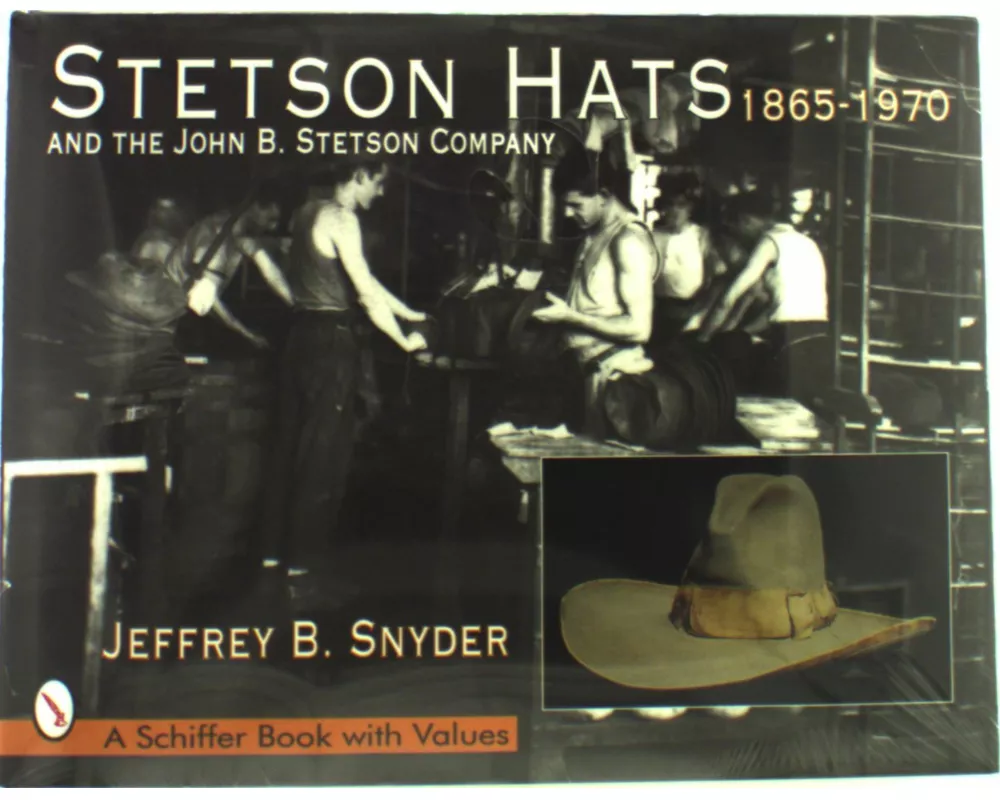Stetson Hats & the John B. Stetson Company