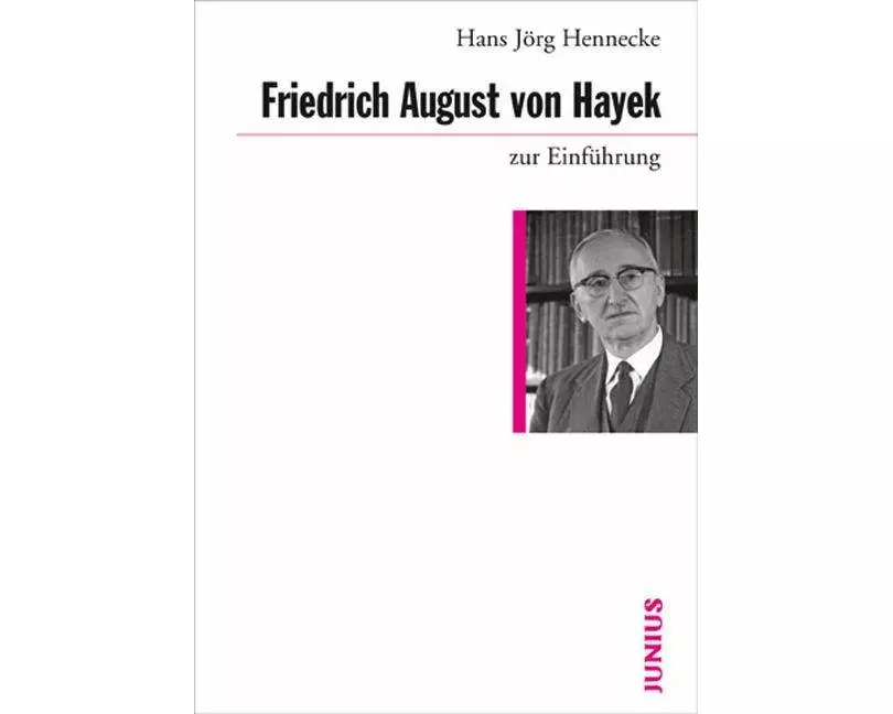Friedrich August von Hayek zur Einführung