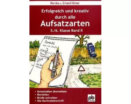 Erfolgreich und kreativ durch alle Aufsatzarten 5./6. Klasse. Band 2