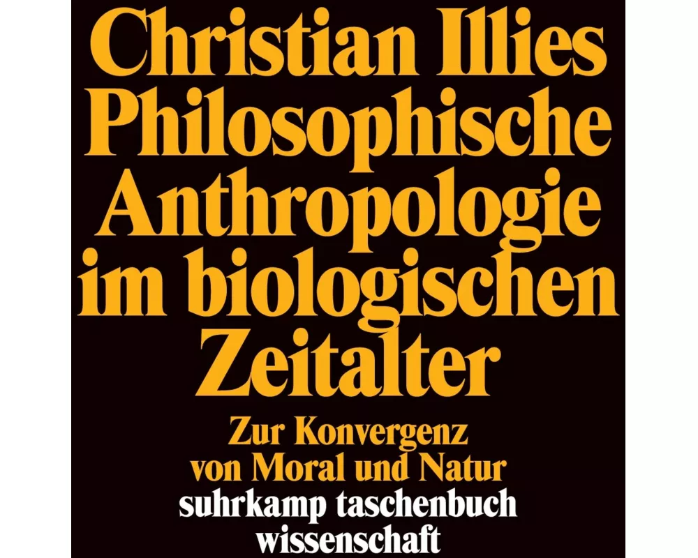 Philosophische Anthropologie im biologischen Zeitalter