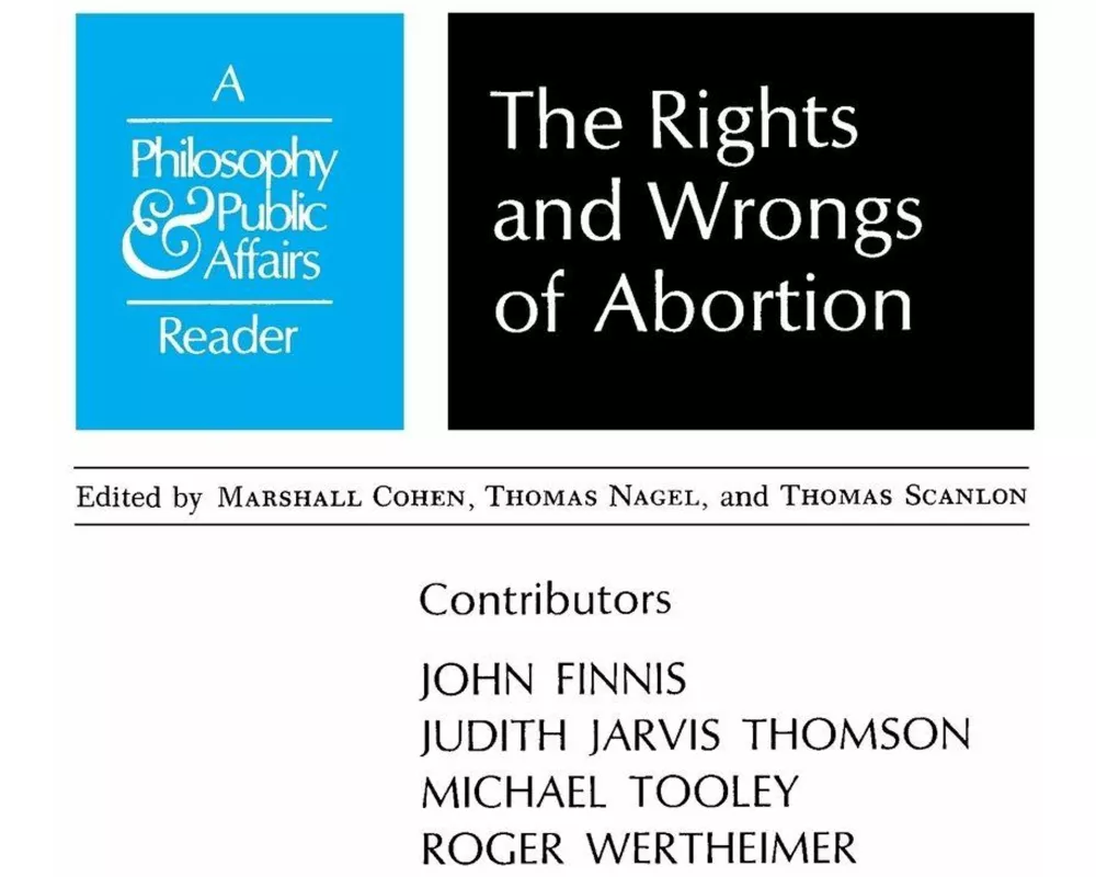 Rights and Wrongs of Abortion