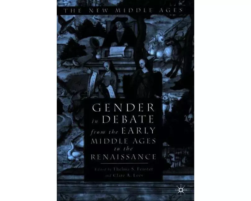 Gender in Debate From the Early Middle Ages to the Renaissance