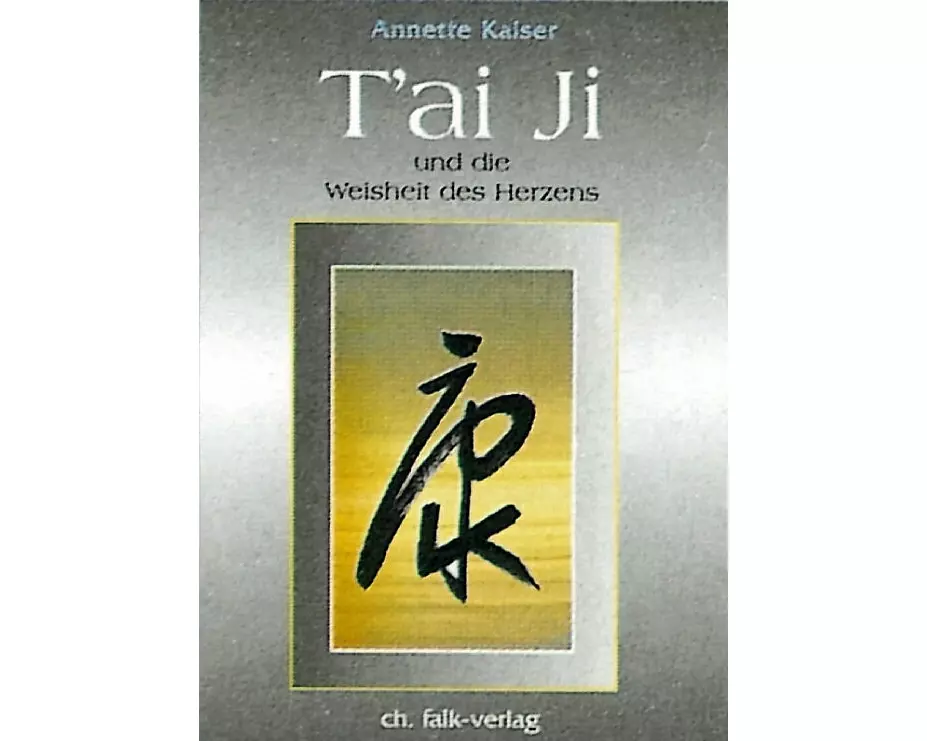 Tai Ji und die Weisheit des Herzens