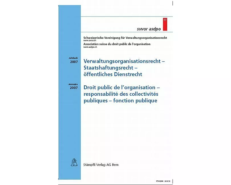 Verwaltungsorganisationsrecht - Staatshaftungsrecht - öffentliches Dienstrecht /Droit public de l'organisation - responsabilité des collectivités publ