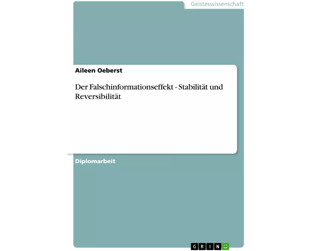 Der Falschinformationseffekt - Stabilitt und Reversibilitt