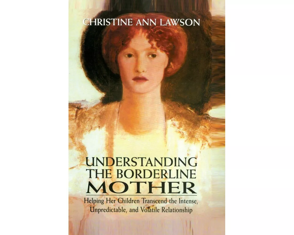 Understanding the Borderline Mother